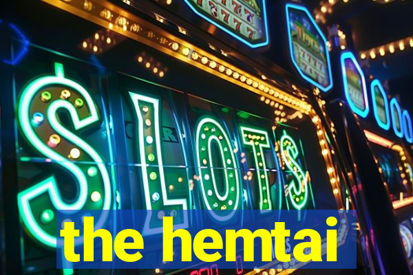 the hemtai